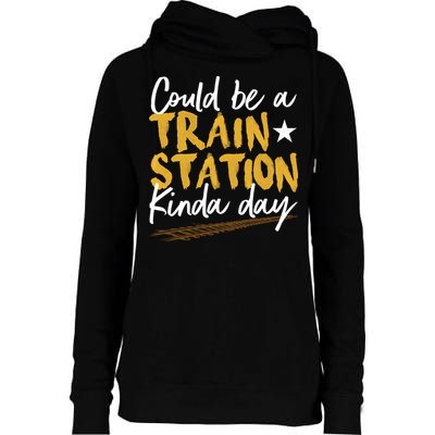 Could Be A Train Station Kind Of Day Womens Funnel Neck Pullover Hood
