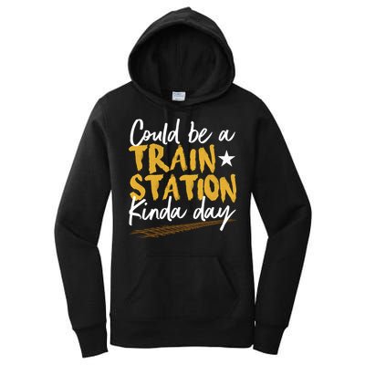 Could Be A Train Station Kind Of Day Women's Pullover Hoodie