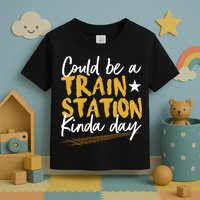 Could Be A Train Station Kind Of Day Toddler T-Shirt