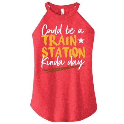 Could Be A Train Station Kind Of Day Women's Perfect Tri Rocker Tank