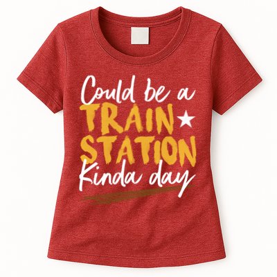 Could Be A Train Station Kind Of Day Womens T-Shirt