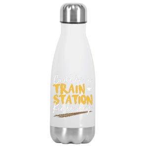 Could Be A Train Station Kind Of Day Stainless Steel Insulated Water Bottle