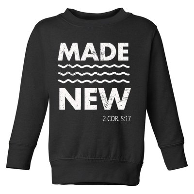 Christian Baptism Adult Christian Bible Verse Made New Toddler Sweatshirt