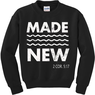 Christian Baptism Adult Christian Bible Verse Made New Kids Sweatshirt