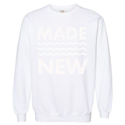 Christian Baptism Adult Christian Bible Verse Made New Garment-Dyed Sweatshirt