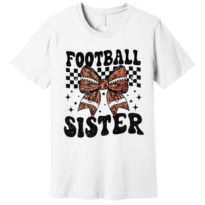 Coquette Bow American Football Sister Game Day Thanksgiving Premium T-Shirt