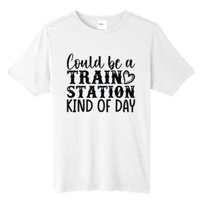 Could Be A Train Station Kind Of Day Tall Fusion ChromaSoft Performance T-Shirt