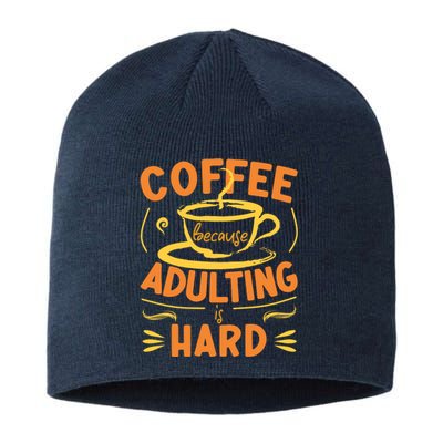 Coffee Because Adulting Is Hard Sustainable Beanie