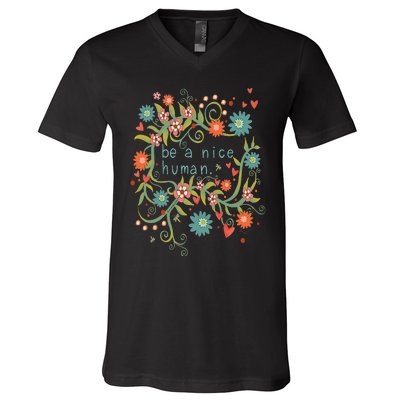 Cute Be A Nice Human Inspirational Positive Quote V-Neck T-Shirt