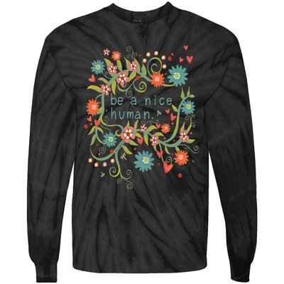 Cute Be A Nice Human Inspirational Positive Quote Tie-Dye Long Sleeve Shirt