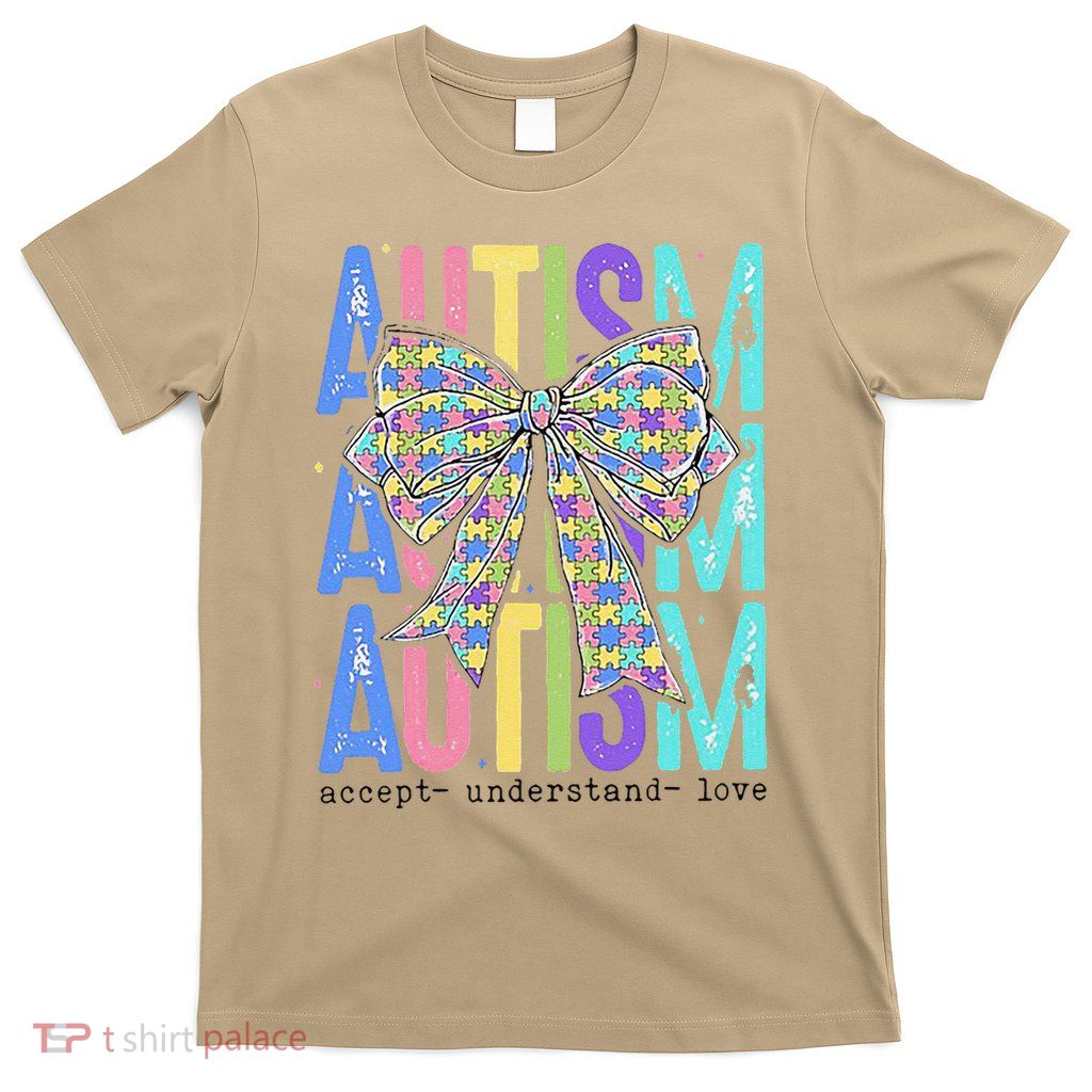 Cute Bow Autism Accept Understand Love Autism Awareness T-Shirt