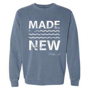 Christian Baptism Adult Christian Bible Verse Made New Garment-Dyed Sweatshirt