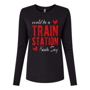 Could Be A Train Station Kinda Day Womens Cotton Relaxed Long Sleeve T-Shirt