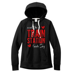 Could Be A Train Station Kinda Day Women's Fleece Hoodie