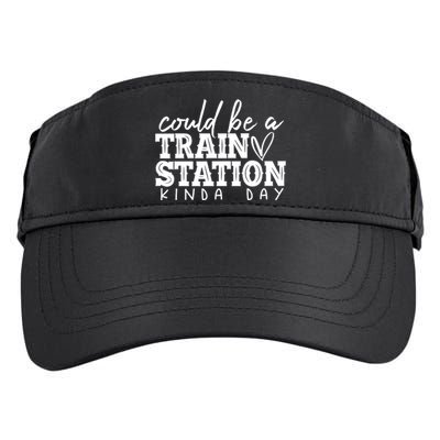 Could Be A Train Station Kinda Day Adult Drive Performance Visor