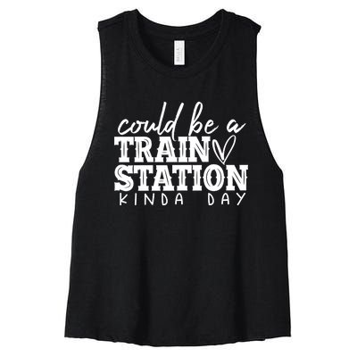 Could Be A Train Station Kinda Day Women's Racerback Cropped Tank