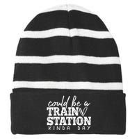 Could Be A Train Station Kinda Day Striped Beanie with Solid Band