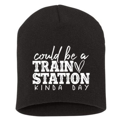 Could Be A Train Station Kinda Day Short Acrylic Beanie