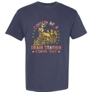 Could Be A Train Station Kinda Day Garment-Dyed Heavyweight T-Shirt