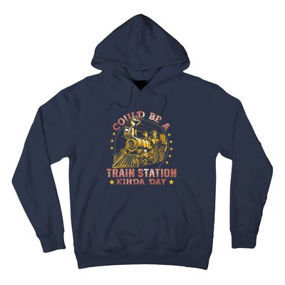 Could Be A Train Station Kinda Day Hoodie