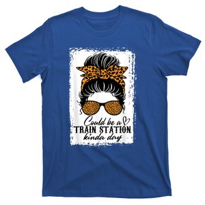 Could Be A Train Station Kinda Day Messy Bun Funny T-Shirt