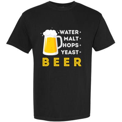 Craft Beer And Homebrewing Or Water Malt Hops Yeast Beer Gift Garment-Dyed Heavyweight T-Shirt