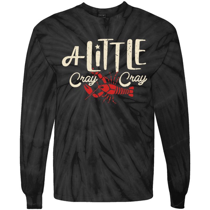 Crawfish Boil A Little Cray Crayfish Boils Tie-Dye Long Sleeve Shirt