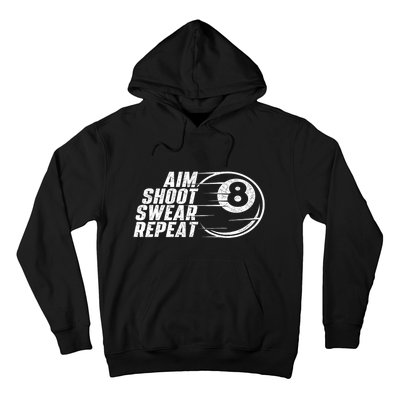 Cool Billiards Aim Shoot Swear Repeat Billiard Lover Pool Sports Game Gift Hoodie