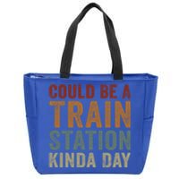 Could Be A Train Station Kinda Day Funny Sarcastic Saying Gift Zip Tote Bag