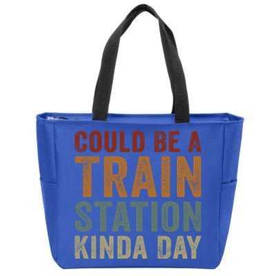 Could Be A Train Station Kinda Day Funny Sarcastic Saying Gift Zip Tote Bag