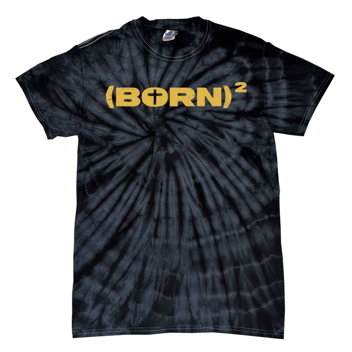 Christian Born Again Squared Math Pun W Jesus Cross Tie-Dye T-Shirt