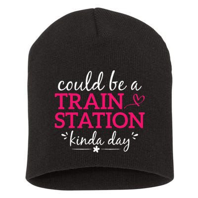 Could Be A Train Station Kinda Day Short Acrylic Beanie