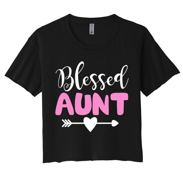 Cute Blessed Aunt Auntie Gift Funny Aun Gift Crop Top