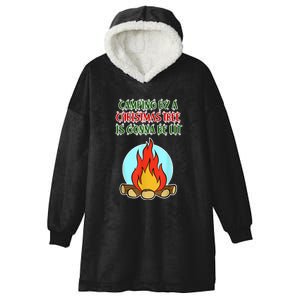 Camping By A Christmas Tree Is Gonna Be Lit Gift Funny Chirstmas Hooded Wearable Blanket