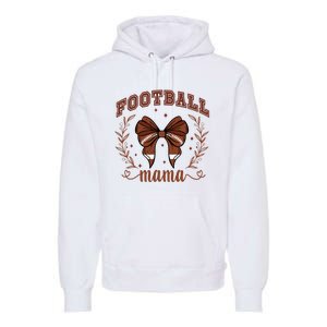 Coquette Bow American Football Mama Thanksgiving Autumn Fall Premium Hoodie