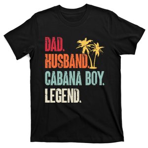 Cabana Boy Beach Bartender Dad Husband Cabana Boy T-Shirt