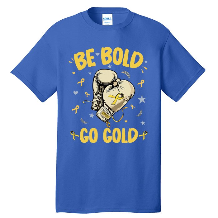 Childhood Be Bold Go Gold Childhood Cancer Awareness Boxing Tall T-Shirt