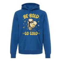 Childhood Be Bold Go Gold Childhood Cancer Awareness Boxing Premium Hoodie