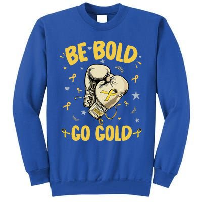 Childhood Be Bold Go Gold Childhood Cancer Awareness Boxing Tall Sweatshirt