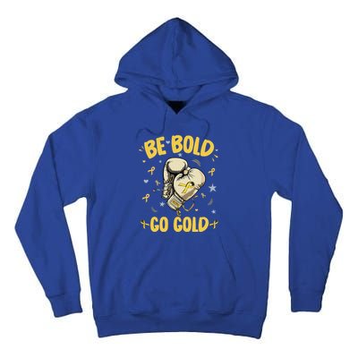 Childhood Be Bold Go Gold Childhood Cancer Awareness Boxing Tall Hoodie