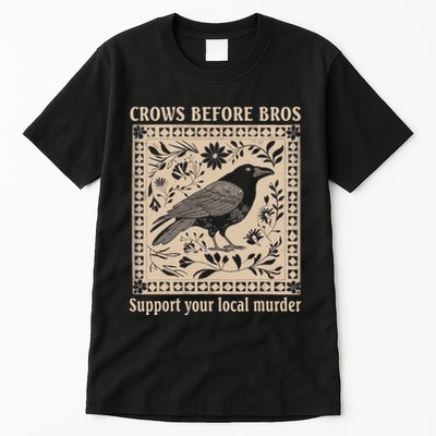 Crows Before Bros Support Your Local Murder Funny Halloween Tall T-Shirt
