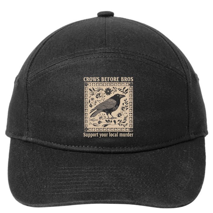 Crows Before Bros Support Your Local Murder Funny Halloween 7-Panel Snapback Hat