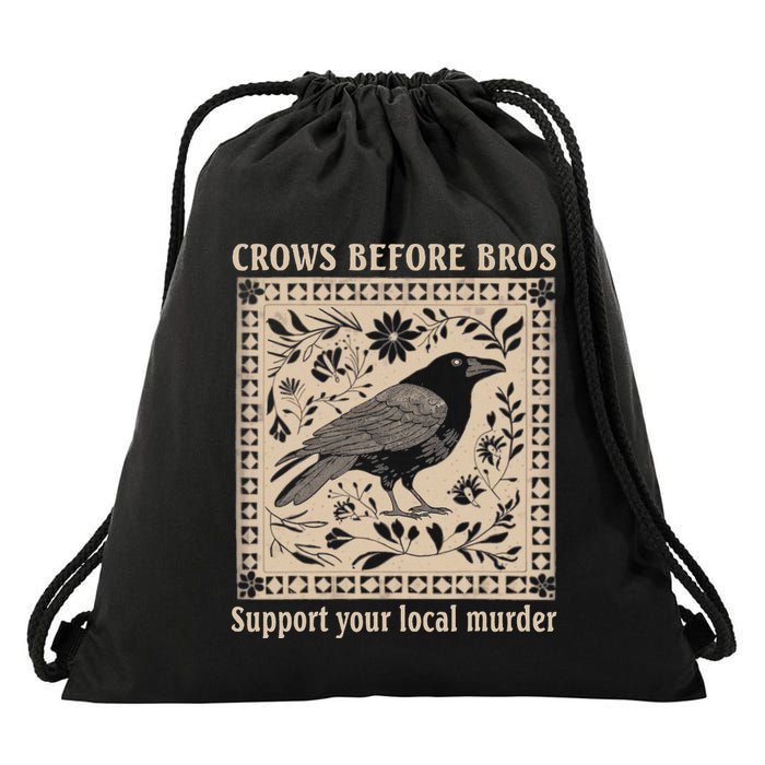 Crows Before Bros Support Your Local Murder Funny Halloween Drawstring Bag