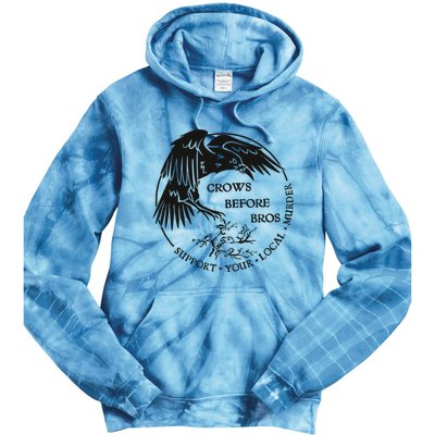 Crows Before Bros Support Your Local Murrder Tie Dye Hoodie