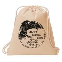 Crows Before Bros Support Your Local Murrder Drawstring Bag