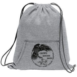 Crows Before Bros Support Your Local Murrder Sweatshirt Cinch Pack Bag