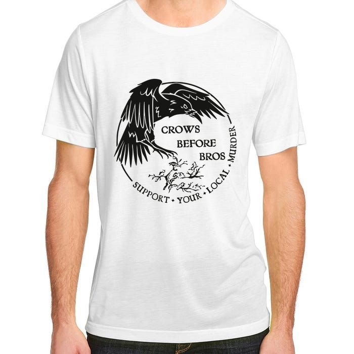 Crows Before Bros Support Your Local Murrder Adult ChromaSoft Performance T-Shirt