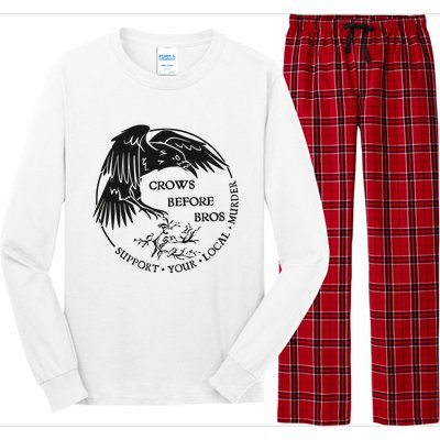 Crows Before Bros Support Your Local Murrder Long Sleeve Pajama Set