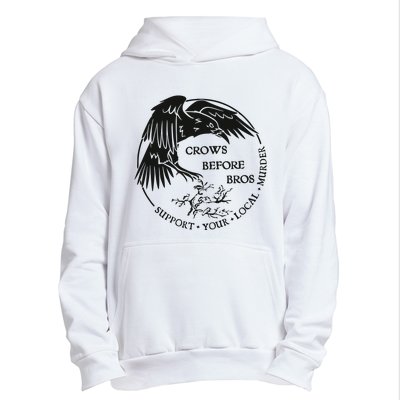 Crows Before Bros Support Your Local Murrder Urban Pullover Hoodie