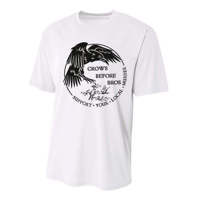 Crows Before Bros Support Your Local Murrder Performance Sprint T-Shirt